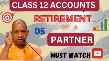Chapter- 5: Retirement of a Partner 05 (class- 12)