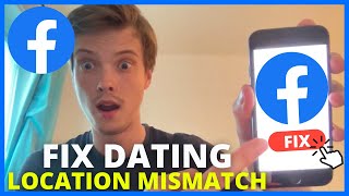 How To Fix Facebook Dating Location Mismatch (2024)