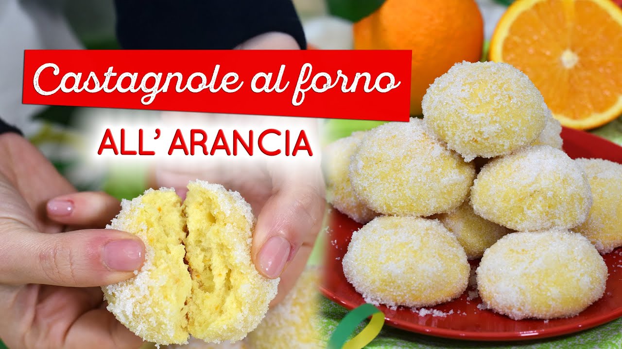 Castagnole all'arancia al forno soffici e profumatissime - Ricetta semplice di Carnevale