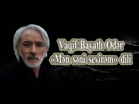 Vaqif Bayatlı Odər - \