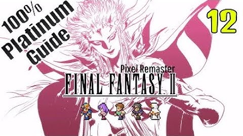 Final Fantasy II Pixel Remaster | 100% Platinum Guide, Mysidia,Tropical Island