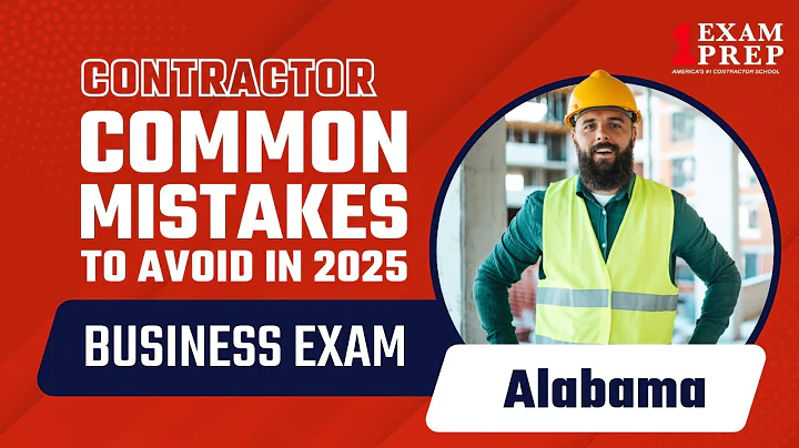 Alabama Contractor Business Exam: Common Mistakes to Avoid in 2025