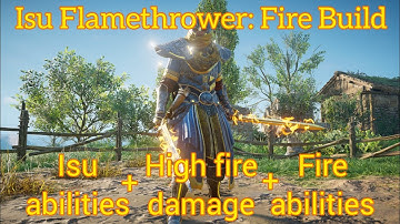 Assassins Creed Valhalla isu flamethrower fire build