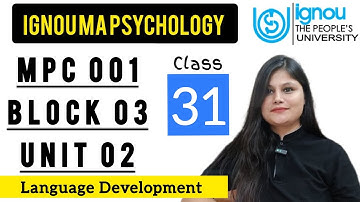 MPC 001 Block 3 unit 2 : Class 31 for IGNOU MA Psychology | Language Development
