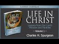 Life in Christ, Vol 1 | Charles H Spurgeon | Christian Audiobook Video