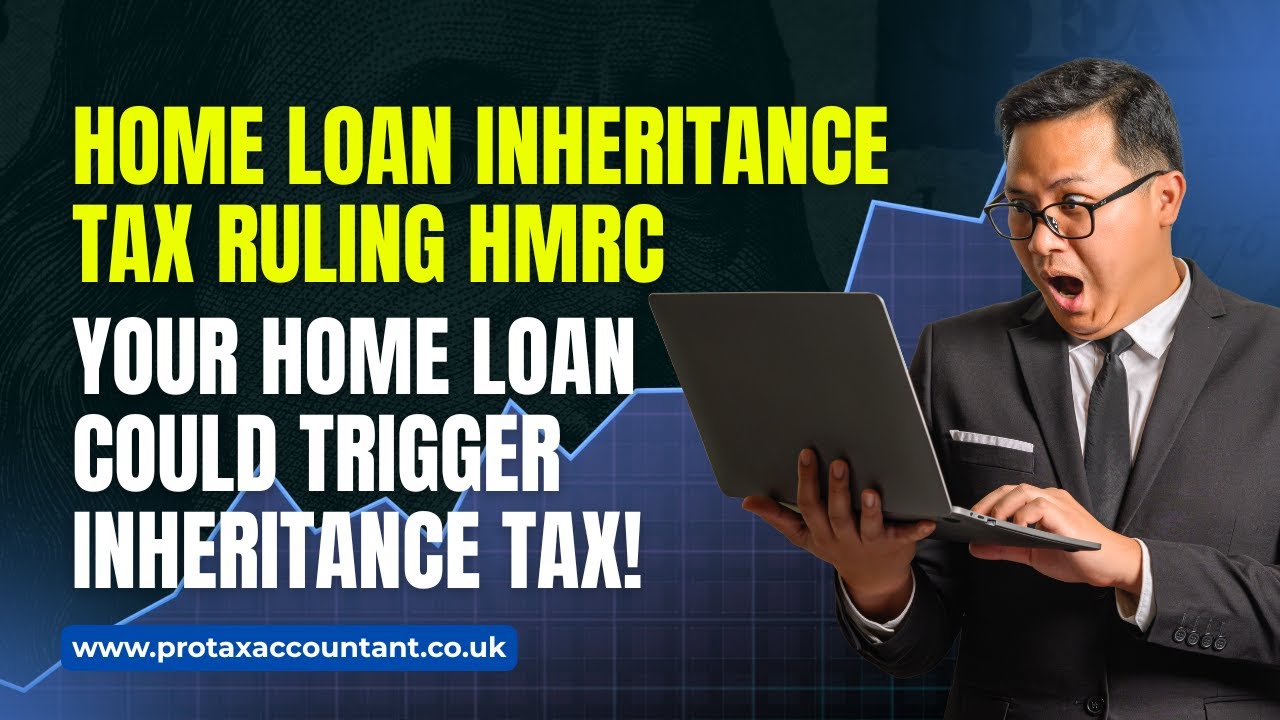 Home Loan Inheritance Tax Ruling HMRC