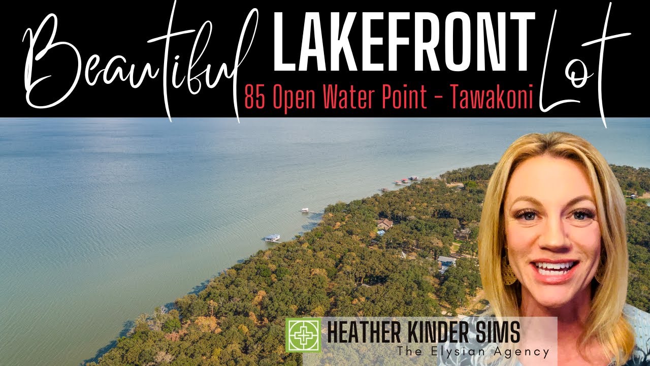 Lake Tawakoni Lot For Sale 85 Open Water Point Heather Sims