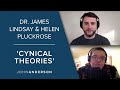Dr. James Lindsay & Helen Pluckrose | 'Cynical Theories'