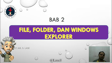 Mengenal File, Folder dan Windows Explorer