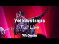 Yellowstraps  fifty session full live