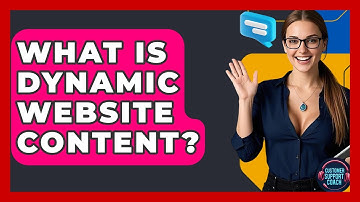 What Is Dynamic Website Content? - Customer Support Coach