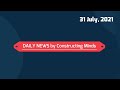 Daily news by constructing minds dailynewsforkids 31 july 2021