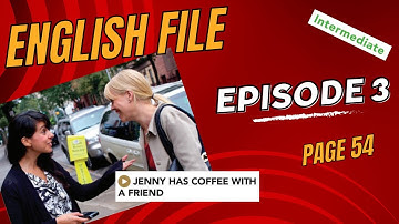 English File, Intermediate, Practical English, Episode 3, 5 23, page 54