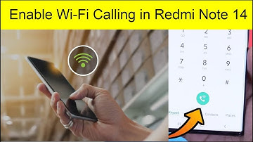 How to Enable Wi-Fi Calling in Redmi Note 14?