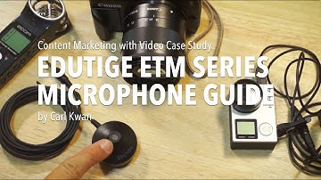 Edutige ETM Series Microphones Video Guide