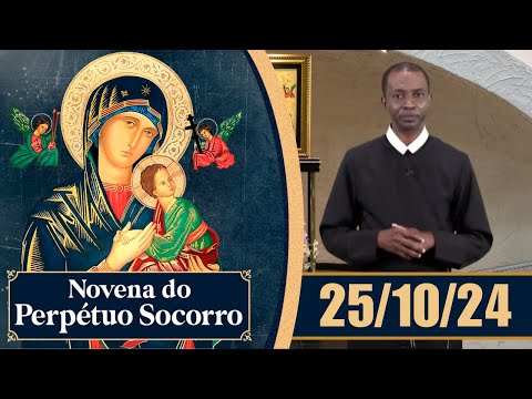 Novena de Nossa Senhora do Perpétuo Socorro | 25/10/24