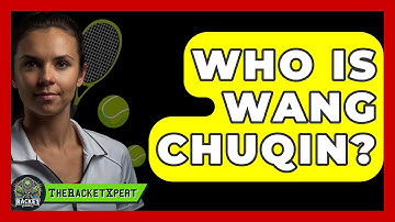 Who Is Wang Chuqin? - The Racket Xpert