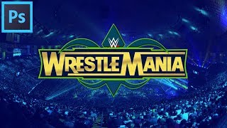 Photoshop Tutorial: WWE Wrestlemania 34 Logo Making 2018 (quickly0 screenshot 2