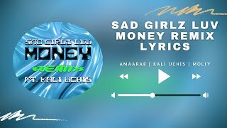 Sad Girlz Luv Money Remix (Lyrics) - Kali Uchis | Moliy | Amaarae