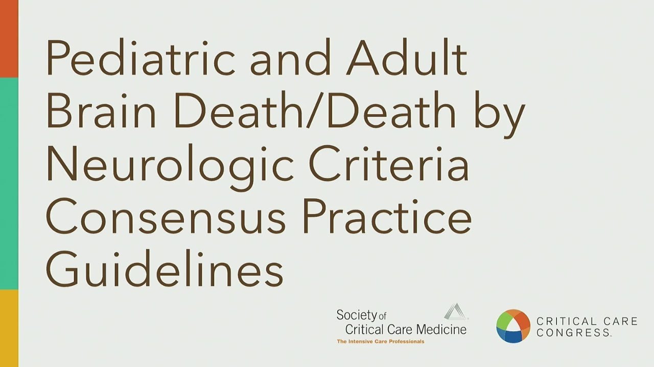 Pediatric and Adult Brain Death/Death by Neurologic Criteria Consensus ...