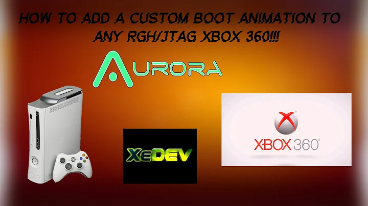 HOW TO INSTALL A CUSTOM BOOT ANIMATION ON ANY RGH/JTAG XBOX 360