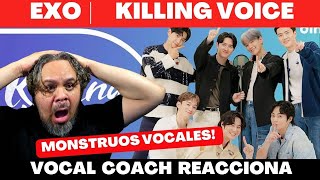EXO KILLING VOICE | VOCAL COACH REACCIONA exo exol exochen