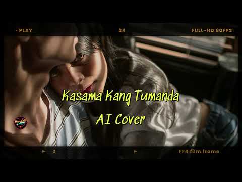 Kasama Kang Tumanda AI Cover