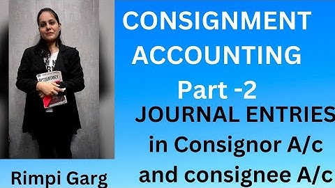 JOURNAL ENTRIES IN THE BOOKS OF CONSIGNOR A/C AND CONSIGNEE A/C|| CONSIGNMENT ACCOUNTING#hpsc#pgt