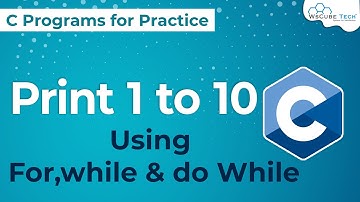 C Program to Print 1-10 Number using For Loop, While Loop & Do While Loop
