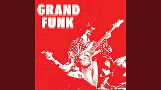 Video thumbnail of "Grand Funk Railroad - Inside Looking Out (Remastered)"