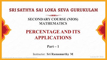 Secondary | NIOS | Mathematics | Percentage and its Applications | Part 1 of 9 | Sri Ramamurthy