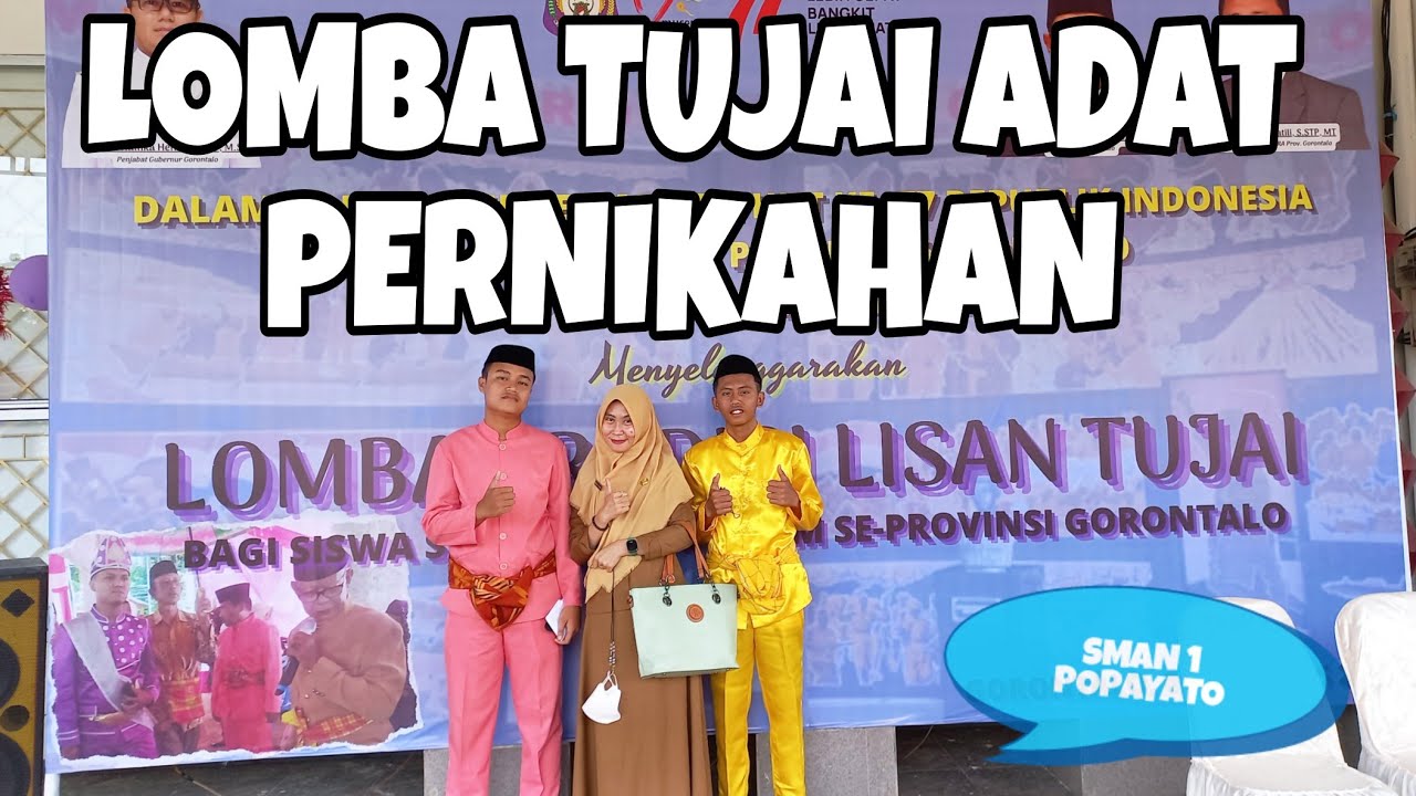 TUJAI ADAT PERNIKAHAN GORONTALO||LOMBA SASTRA LISAN SMAN 1 POPAYATO
