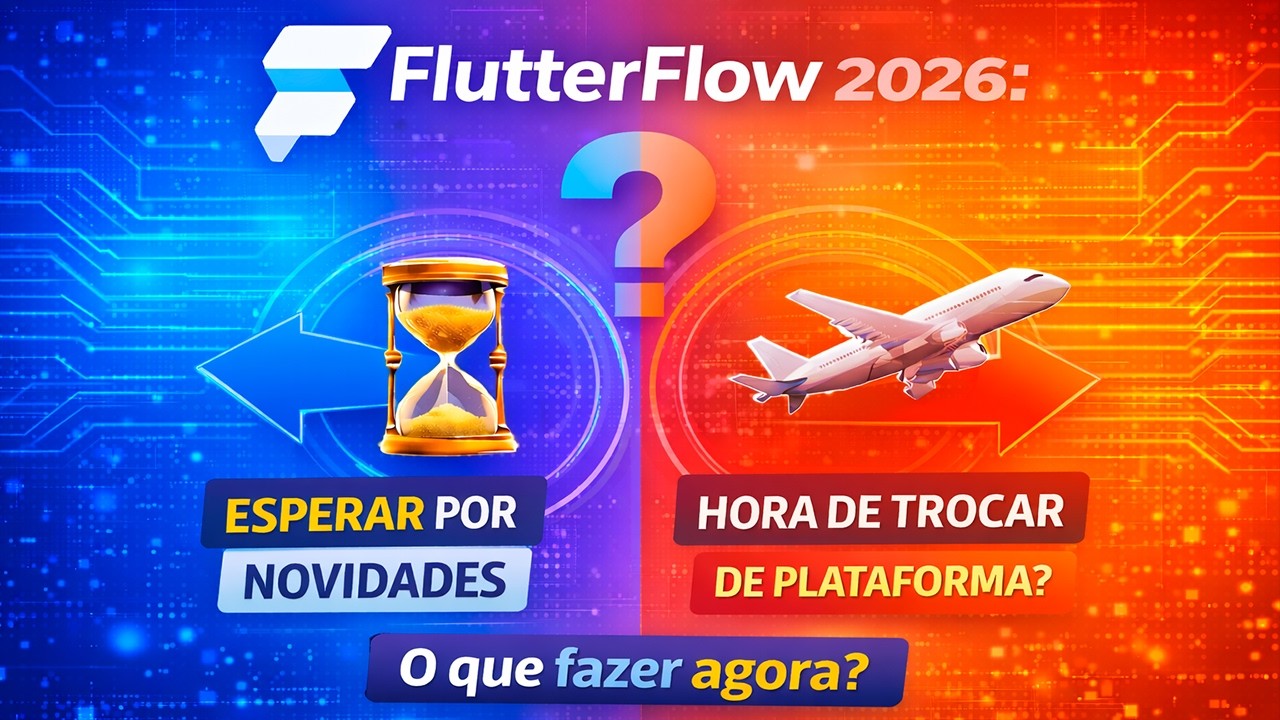 FlutterFlow 2026: Esperar o Próximo Update ou Hora de Migrar? - YouTube