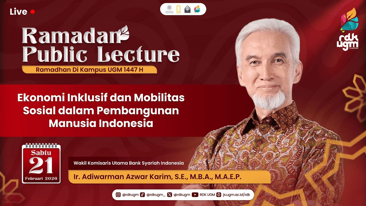 “Ekonomi Inklusif dan Mobilitas Sosial dalam Pembangunan Manusia Indonesia” ~ Ir. Adiwarman Karim