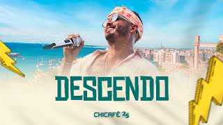 Chicafé 25 Anos - DESCENDO