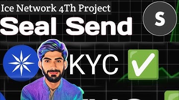 Ice Network 4th project seal send kyc|sealsend KYC kis Tarah Karen|seal send verification|