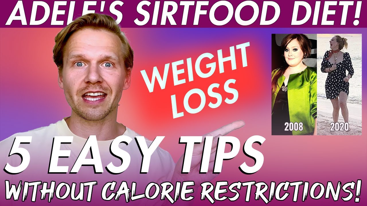 Adele's Sirtfood Diet! How did she do it? 5 easy weight loss tips without calorie restriction!