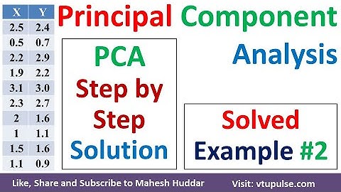 2. Principle Component Analysis | PCA Solved Example | PCA Step-by-Step Solution by Mahesh Huddar