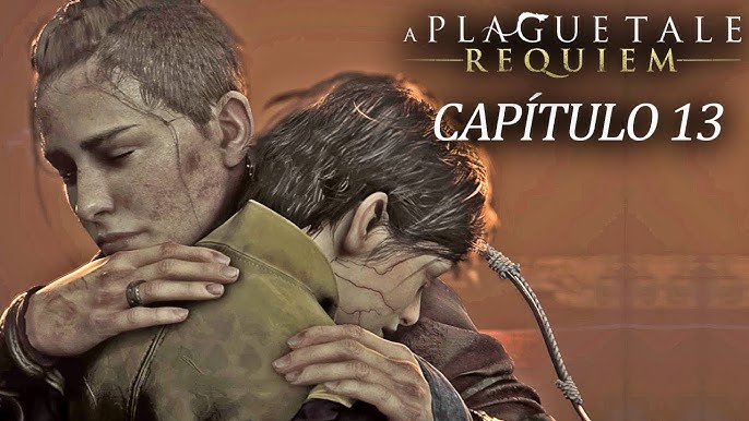 A Plague Tale: Requiem - Capítulo XII: La vida que merecemos