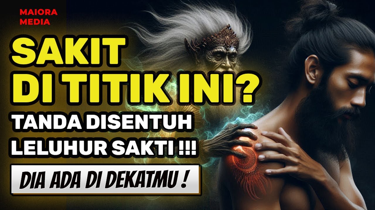 LELUHUR SAKTI BERI TANDA PADA TITIK INI DI TUBUHMU ❗ 7 Tanda Leluhur Sakti Menyentuhmu ..