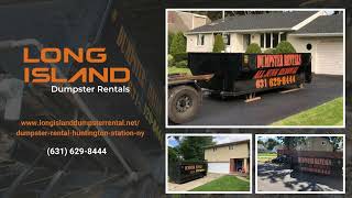 Dumpster Rental Huntington Station NY - Long Island Dumpster Rentals Inc. - 631-629-8444