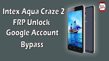 Intex Aqua craze 2 FRP Unlock