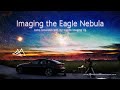 Imaging the Eagle Nebula - Astro Excursion with my mobile imaging rig