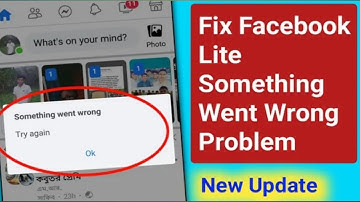 How to Fix Facebook Lite Something Went Wrong Problem I Facebook Lite Something Went Wrong Solve