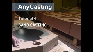How to use AnyCasting v6.9 - Tutorial 4 Sand Casting