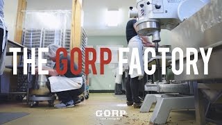 The GORP Factory Tour