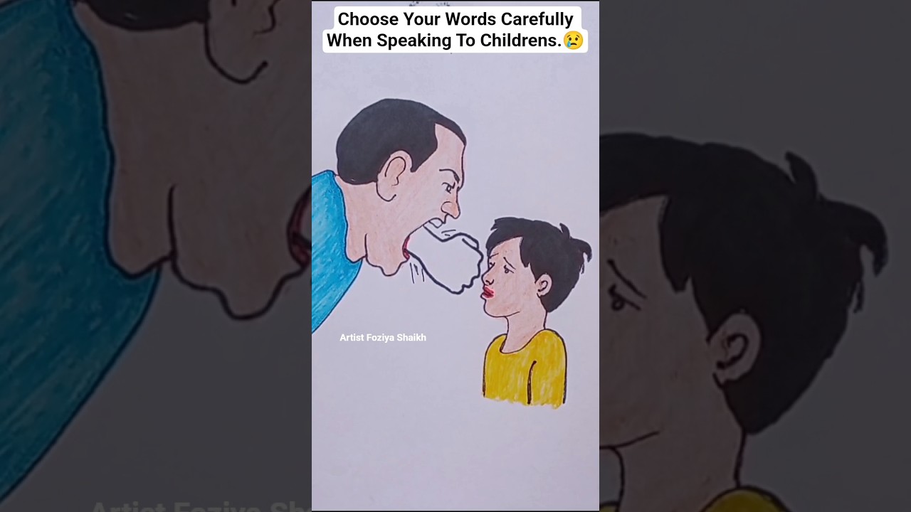 Choose Your Words Carefully When Speaking To Childrens.😢