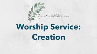 Dementia-friendly nondenominational church service: Creation | Season of Creation