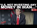 Trump At G7 Summit LIVE: Donald Trump Rules Out US Investment In Tehran | US Iran War | Lebanon