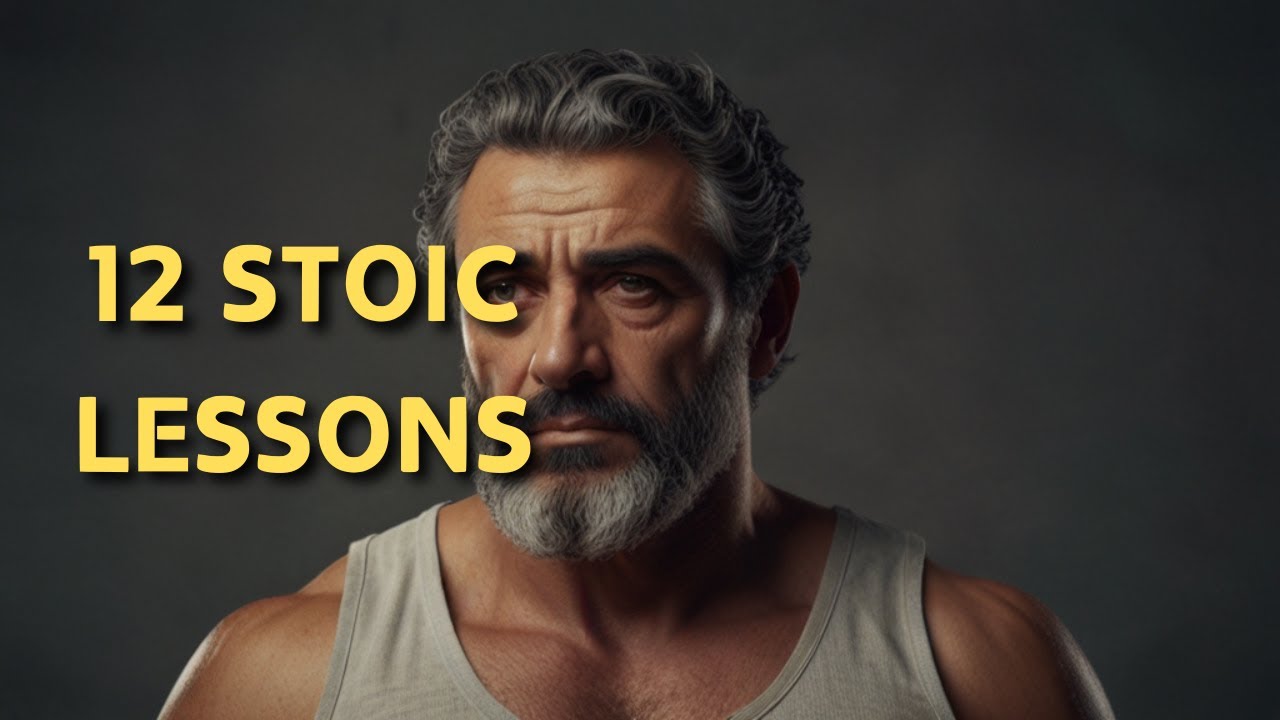 12 Stoic Lessons That Will Immediately Change Your Life - YouTube